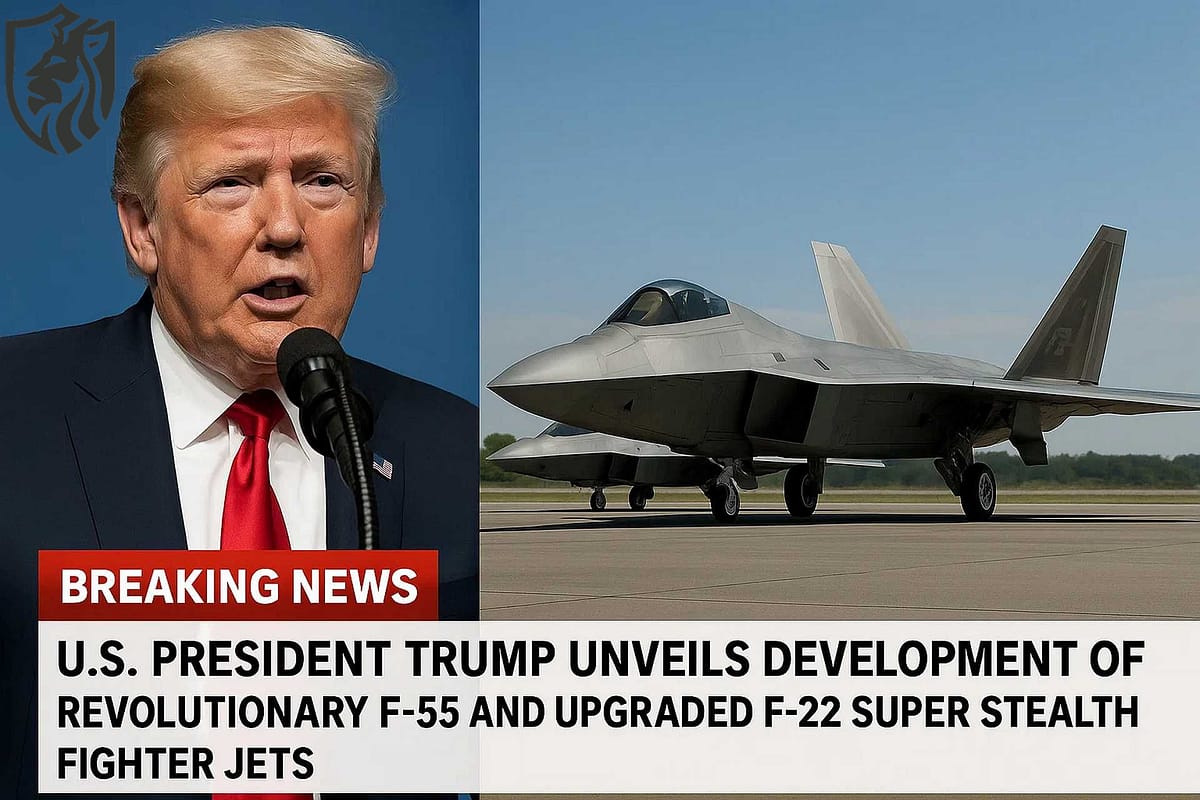 U.S. President Trump Unveils Development of Revolutionary F-55 and F-22 Super Stealth Fighter Jets.
